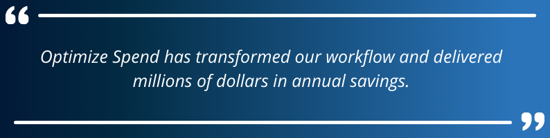 Optimize Spend has transformed our workflow