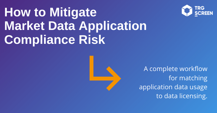 how-to-mitigate-maket-data-application-compliance-risk