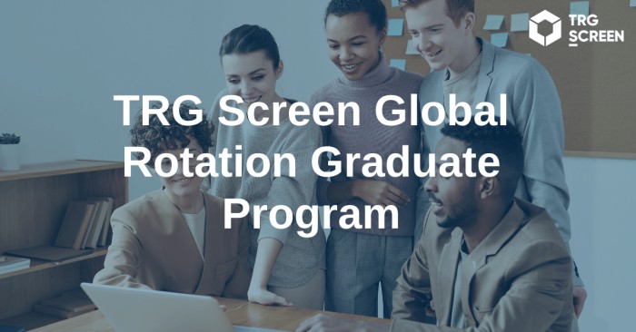 TRG Screen Global Rotation Graduate Program