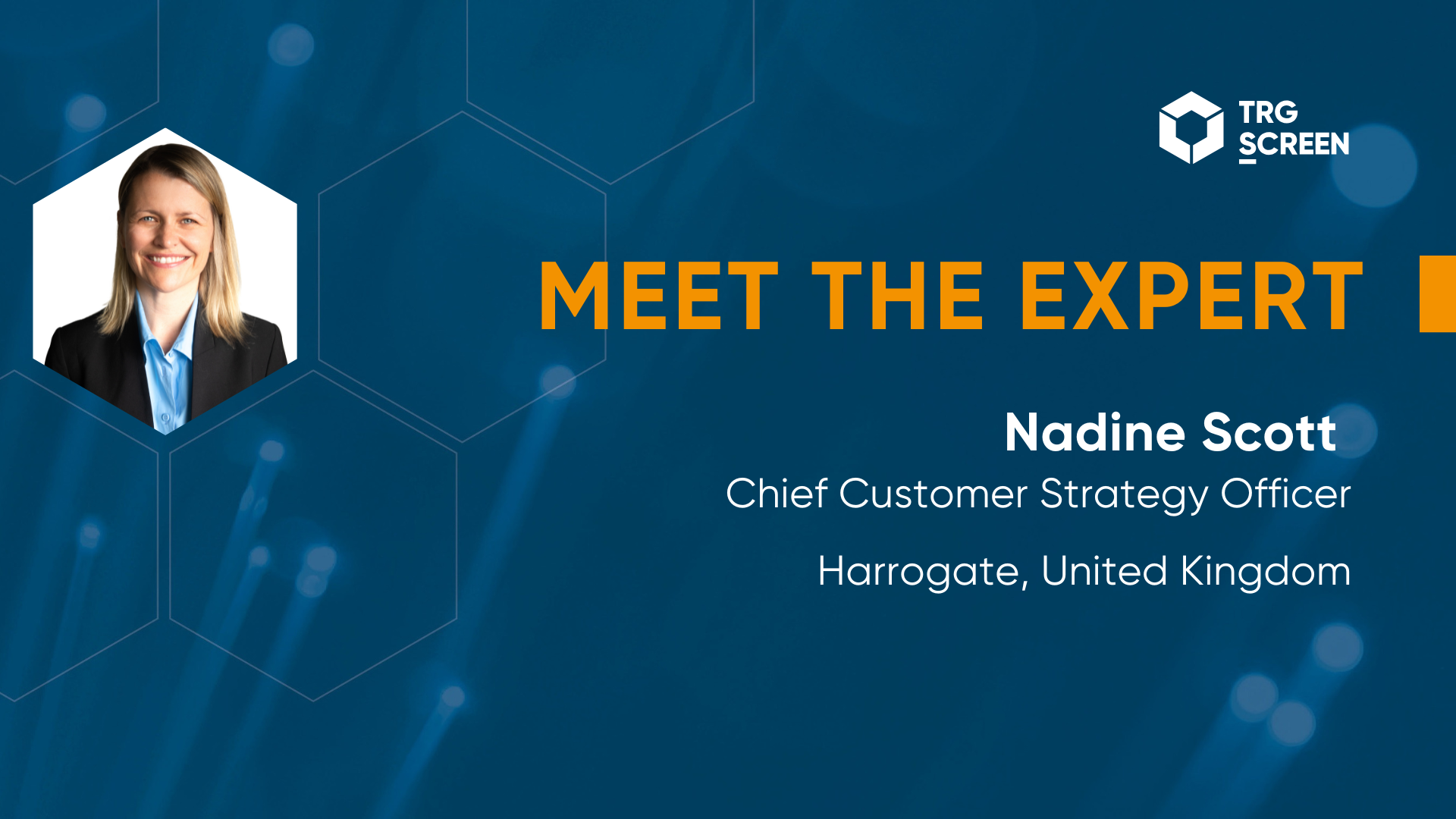 Nadine Scott, Chief Customer Strategy Officer TRG Screen.